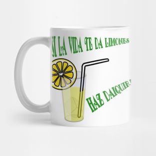 Toma de la vida lo que te de Mug